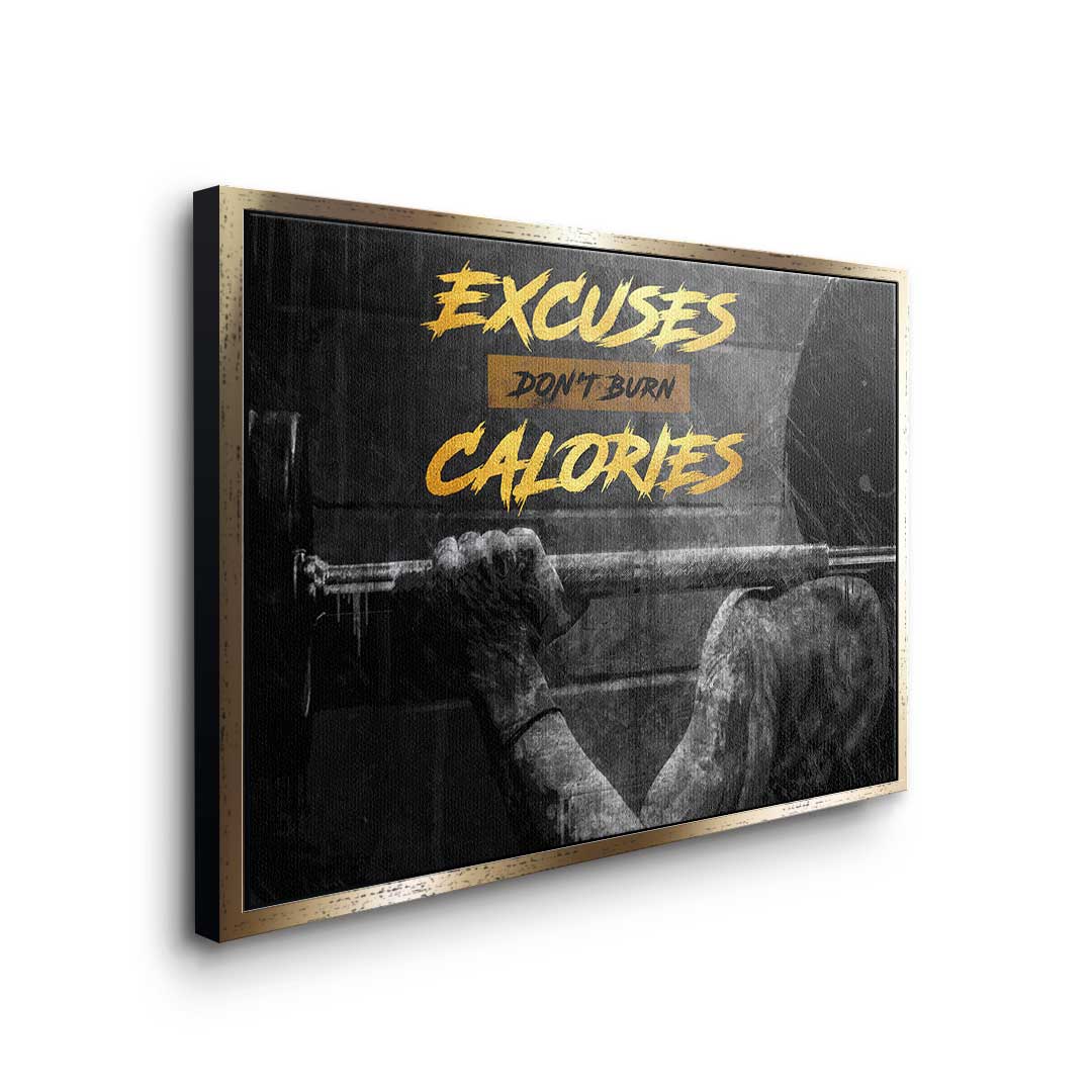 Excuses Don't Burn Calories