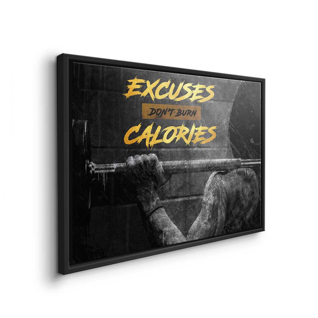 Excuses Don't Burn Calories