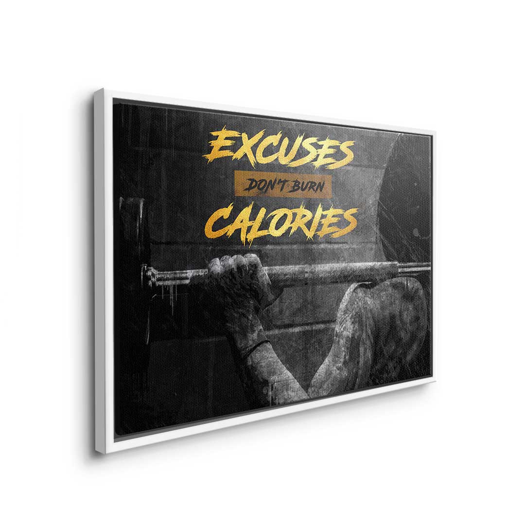 Excuses Don't Burn Calories