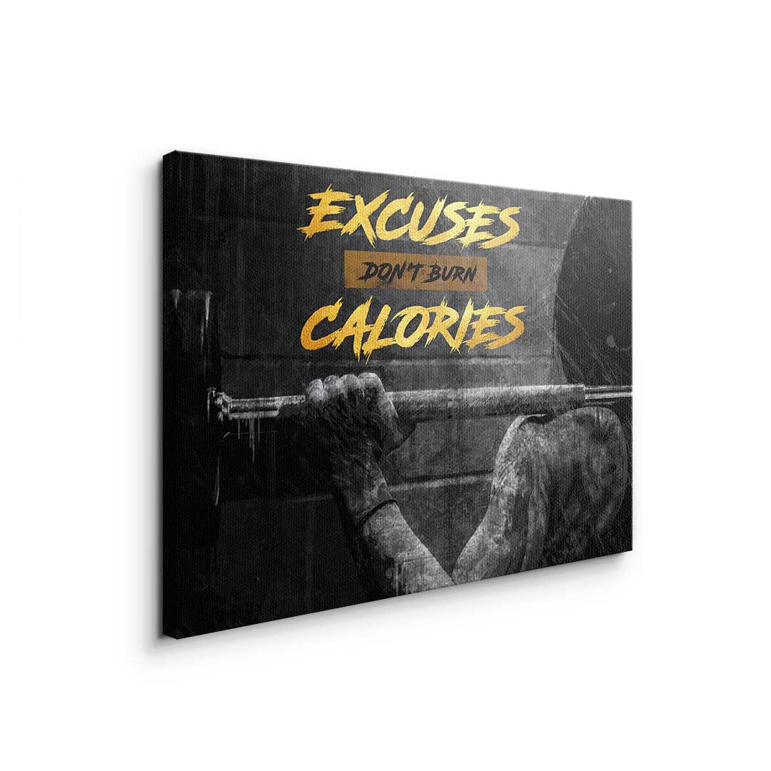 Excuses Don't Burn Calories