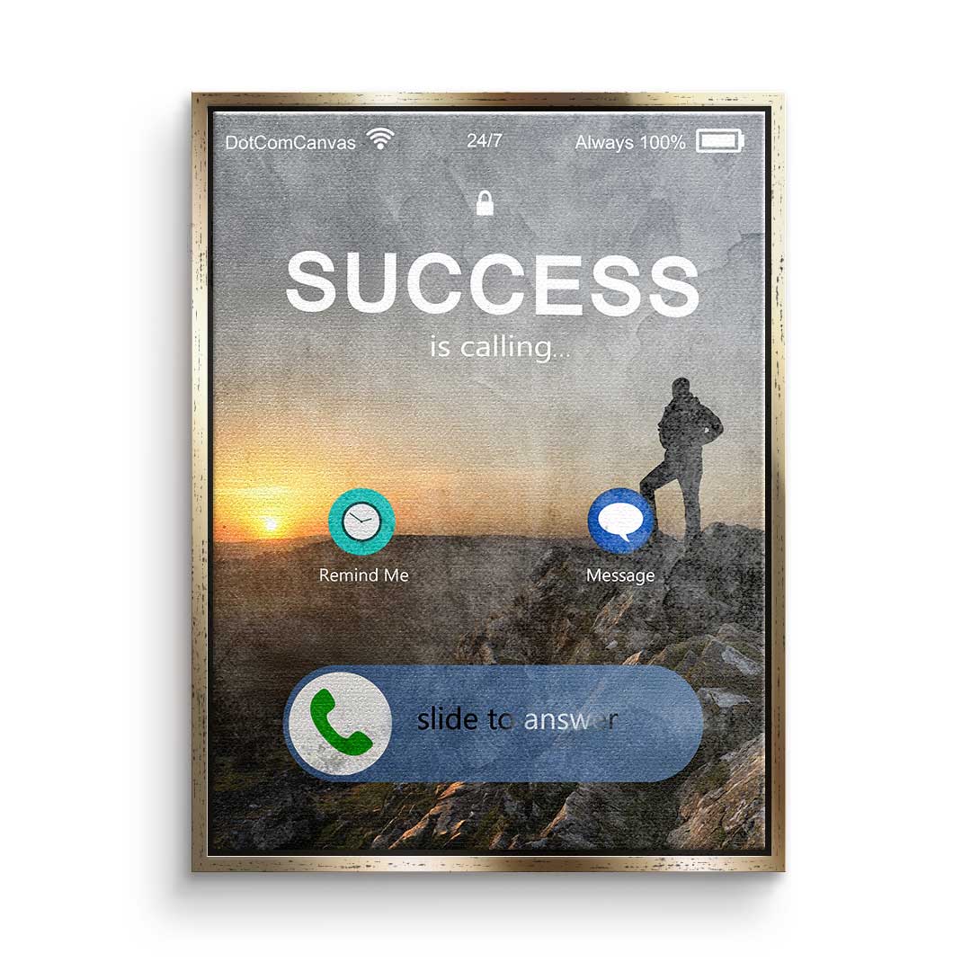 Success is calling