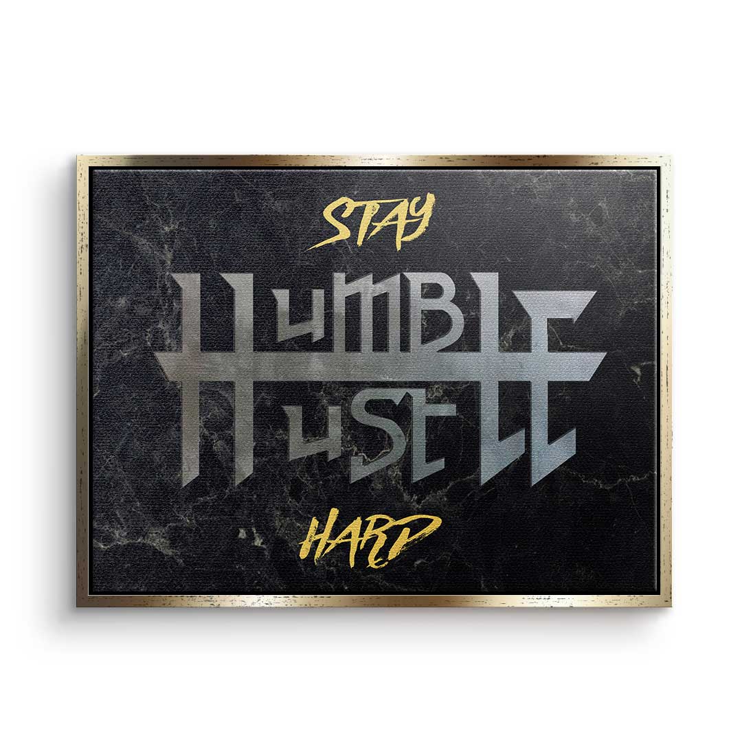 Stay Humble X Hustle Hard