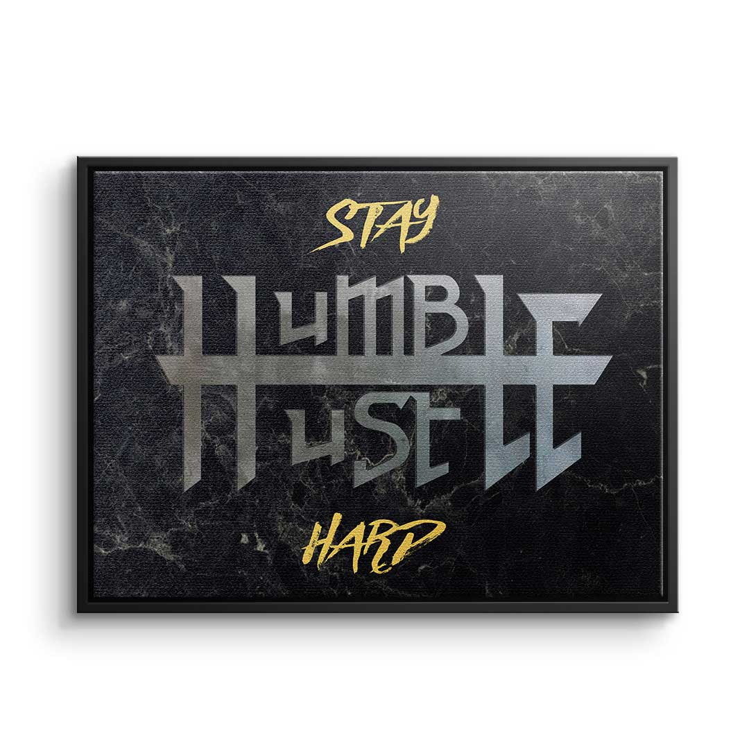 Stay Humble X Hustle Hard