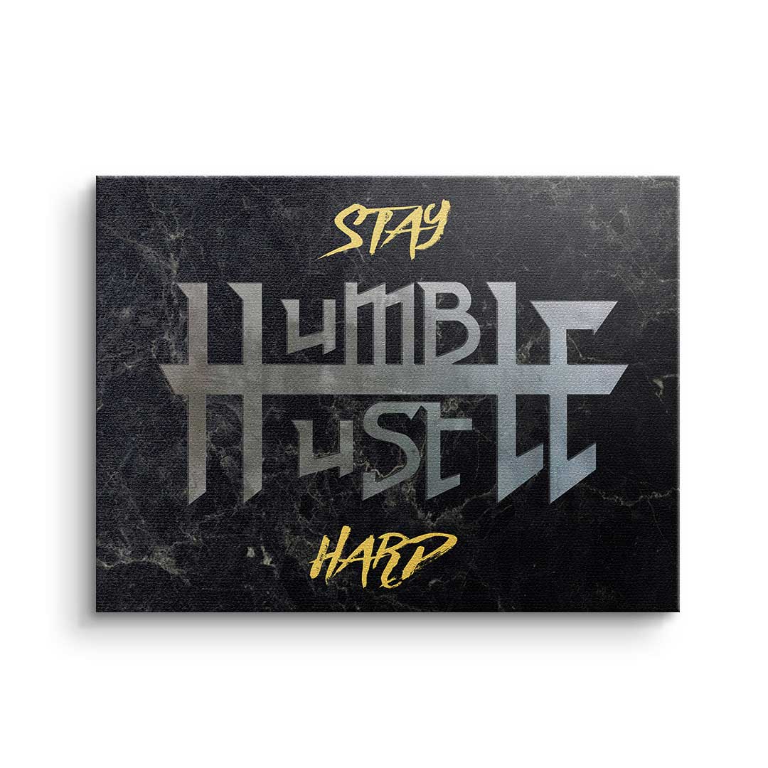 Stay Humble X Hustle Hard