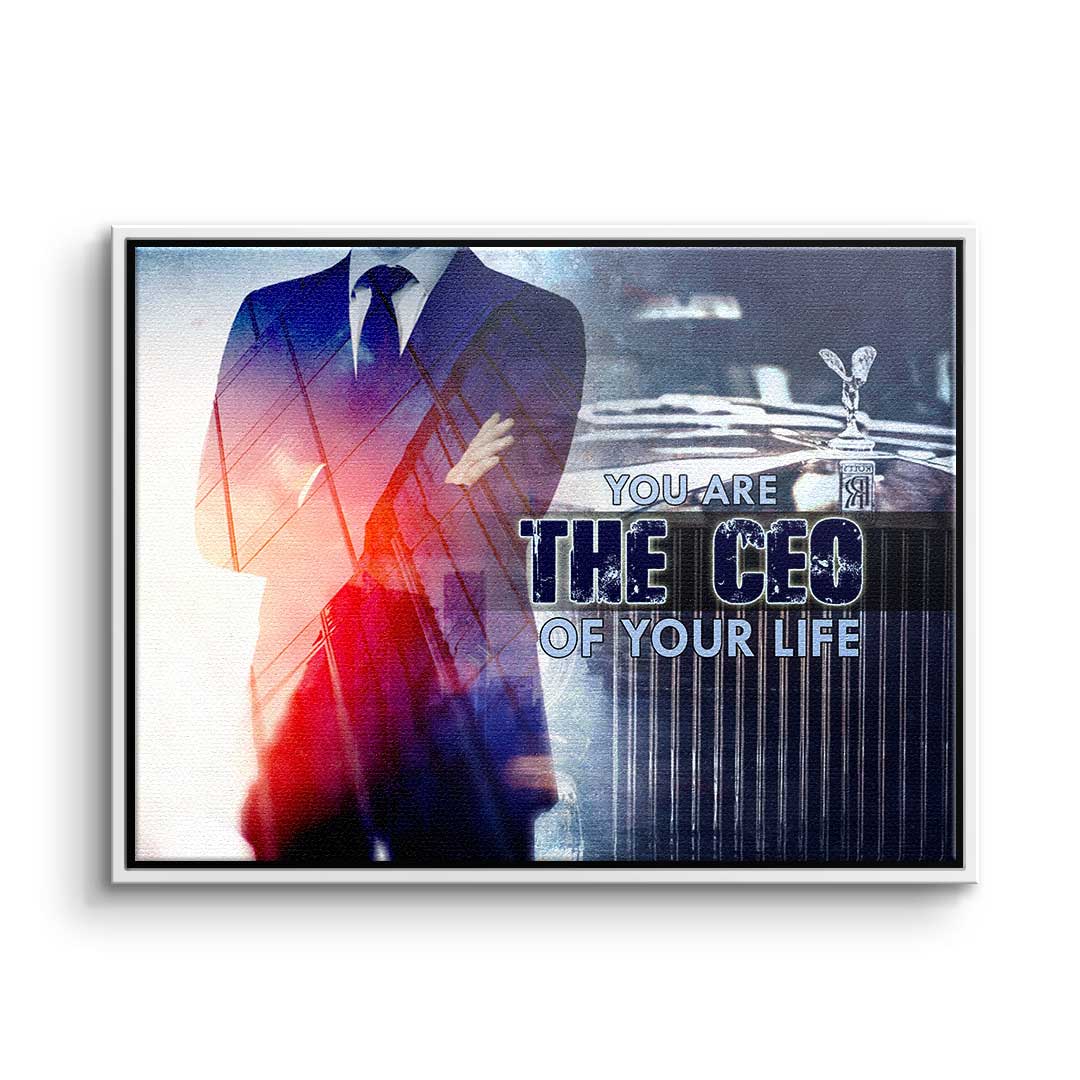 YOU ARE THE CEO OF YOUR LIFE