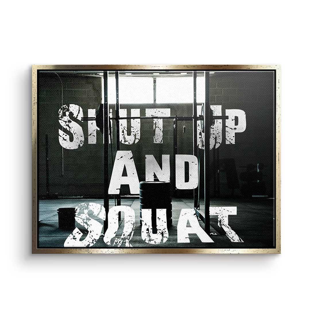 Shut up and squat