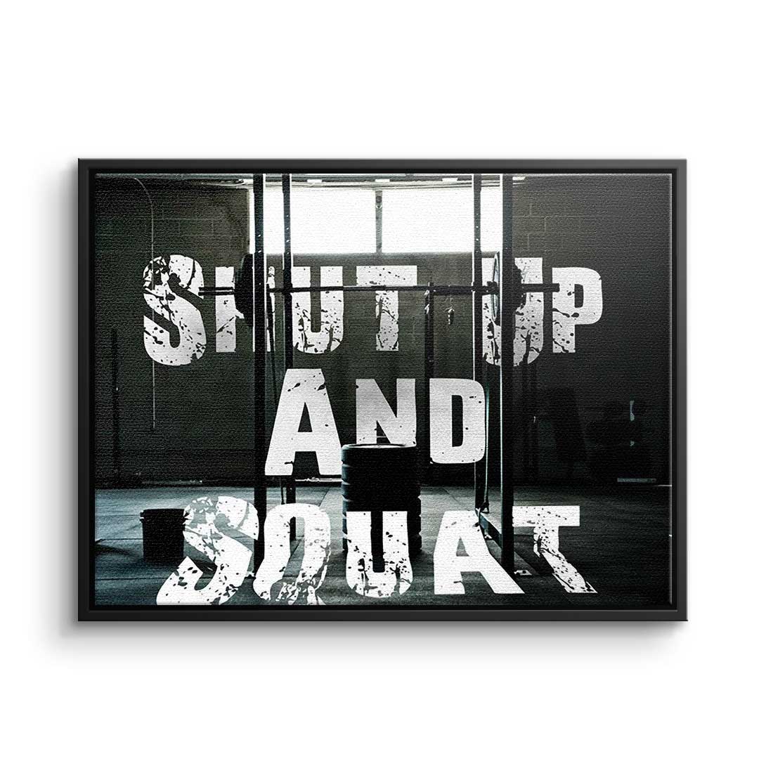 Shut up and squat