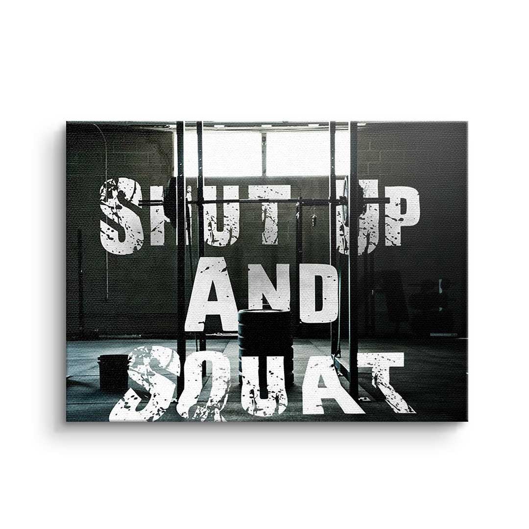 Shut up and squat