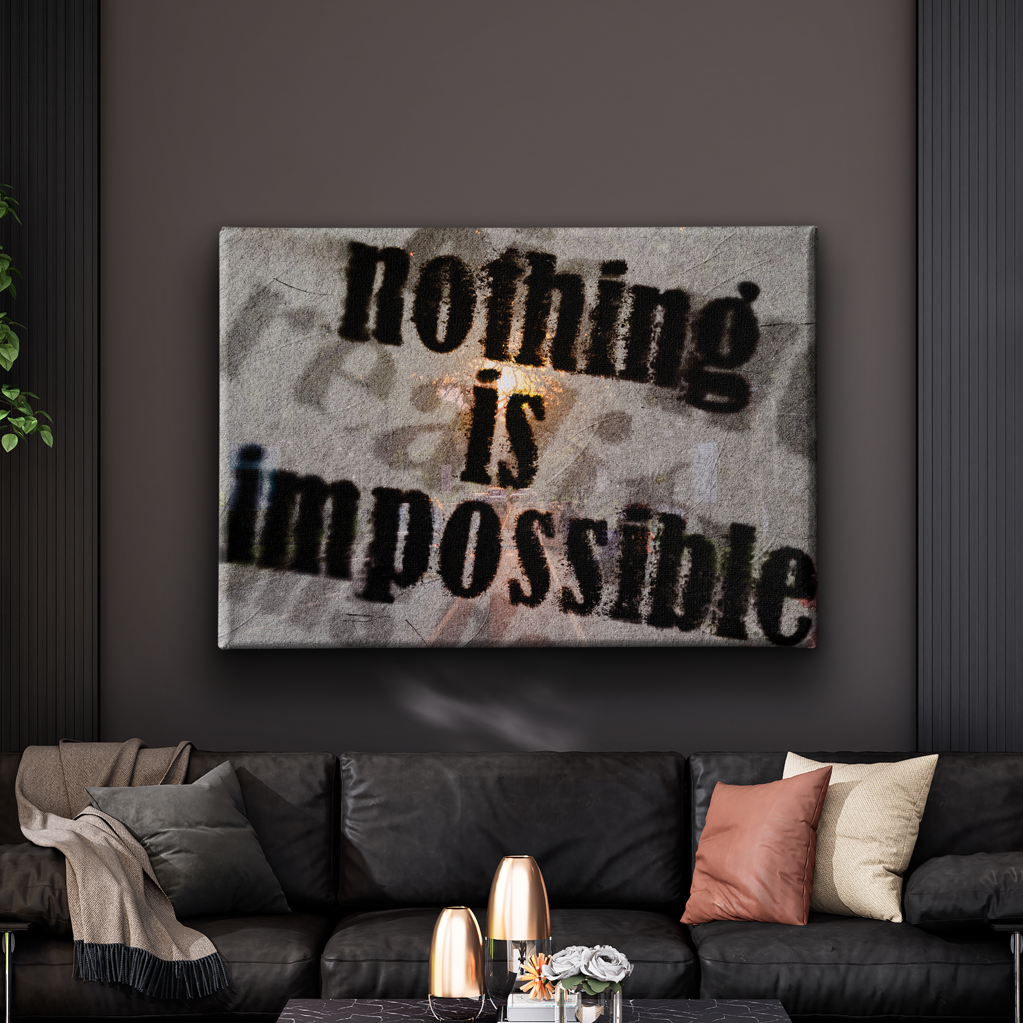 NOTHING IS IMPOSSIBLE