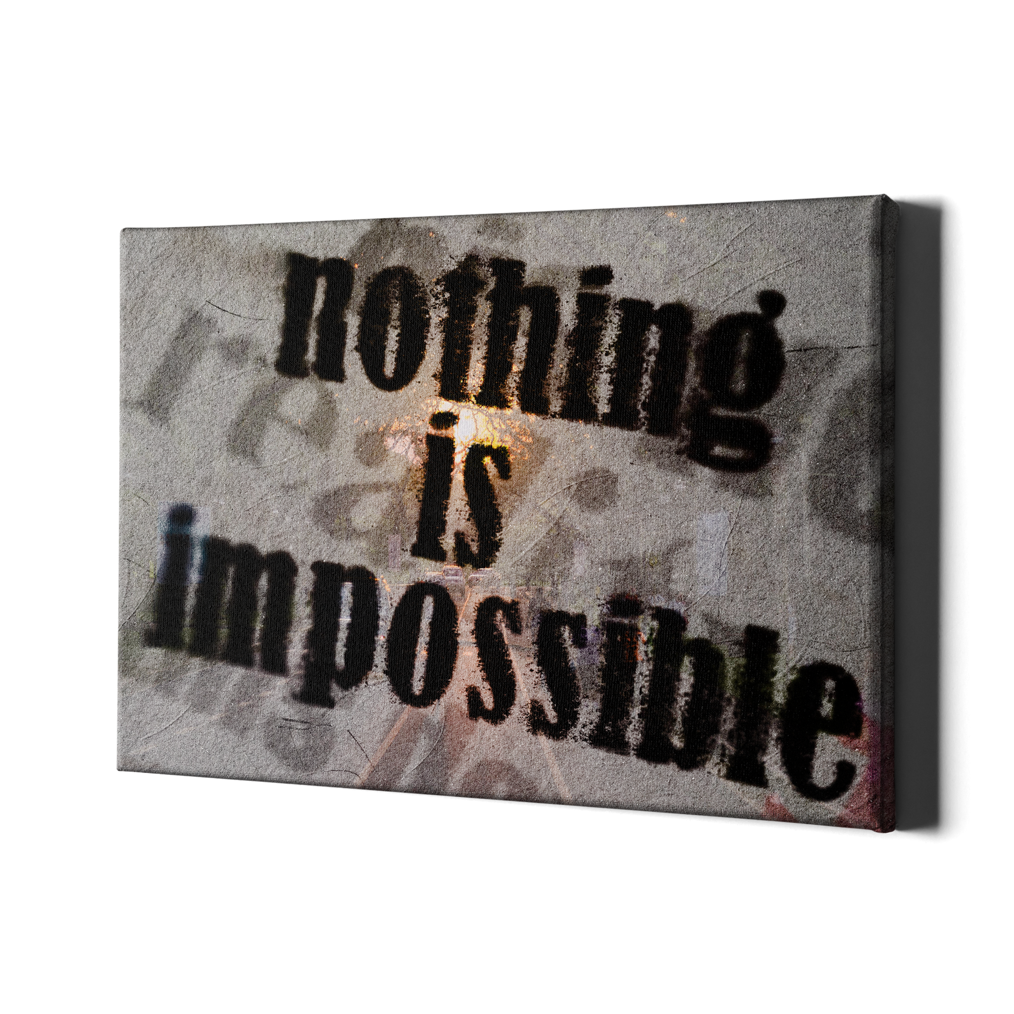 NOTHING IS IMPOSSIBLE