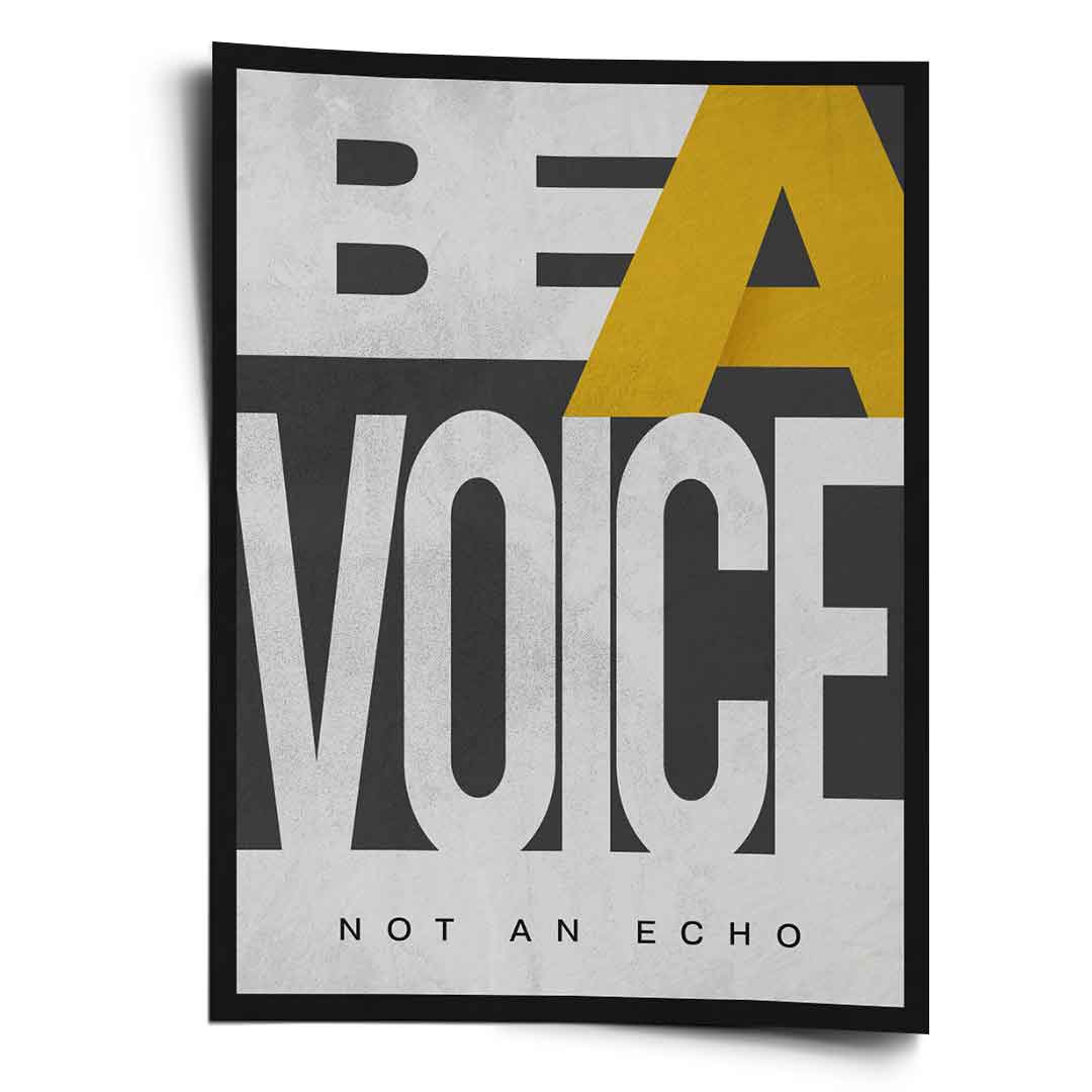 BE A VOICE NOT AN ECHO - Poster