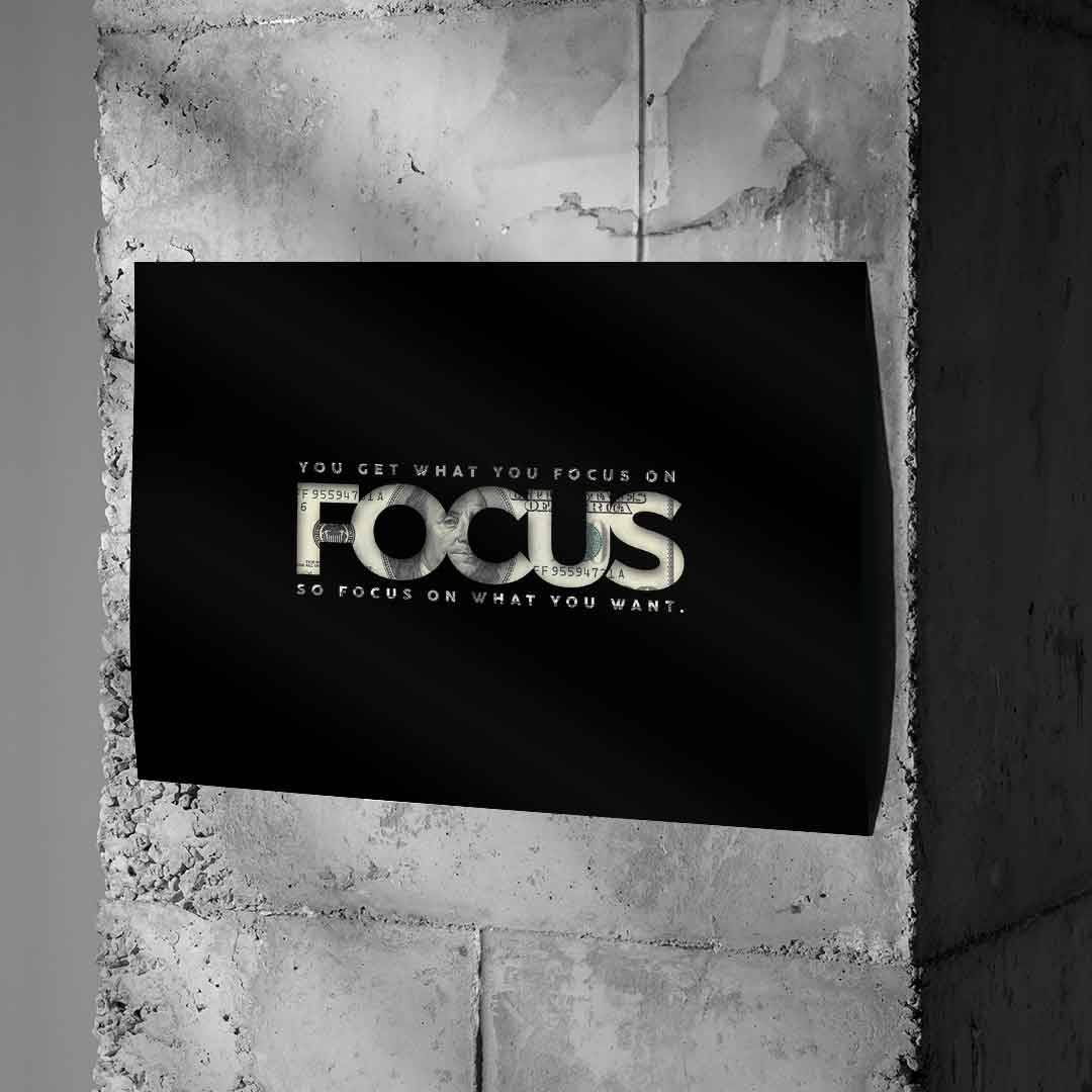 FOCUS ON WHAT YOU WANT - Poster