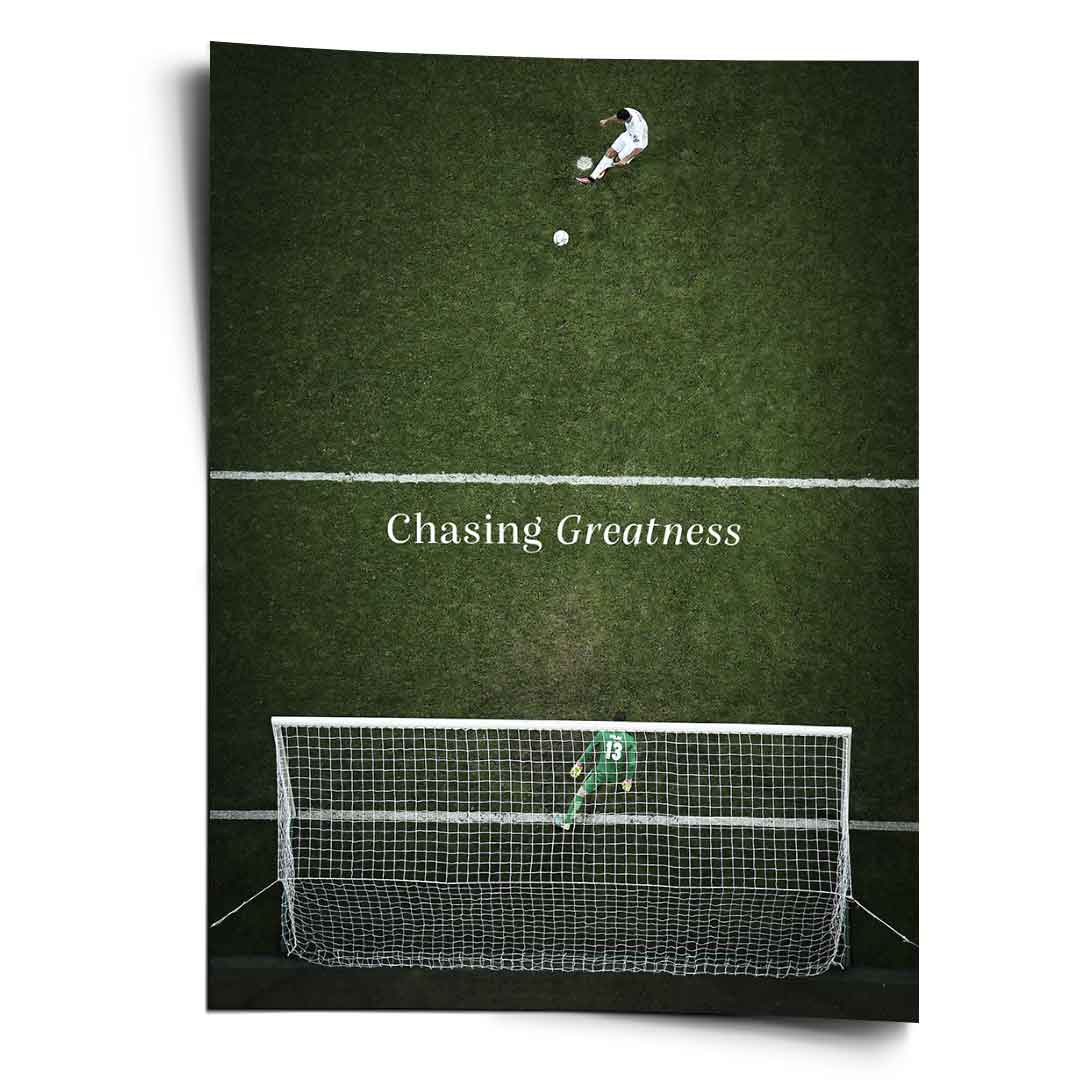 Chasing Greatness #Soccer - Poster