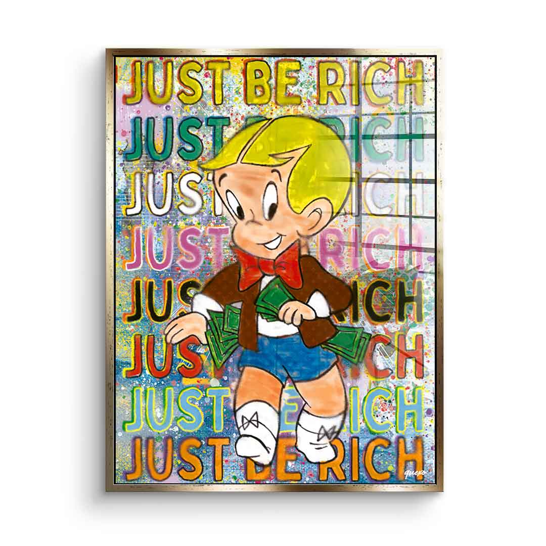 Just be Rich - acrylic glass