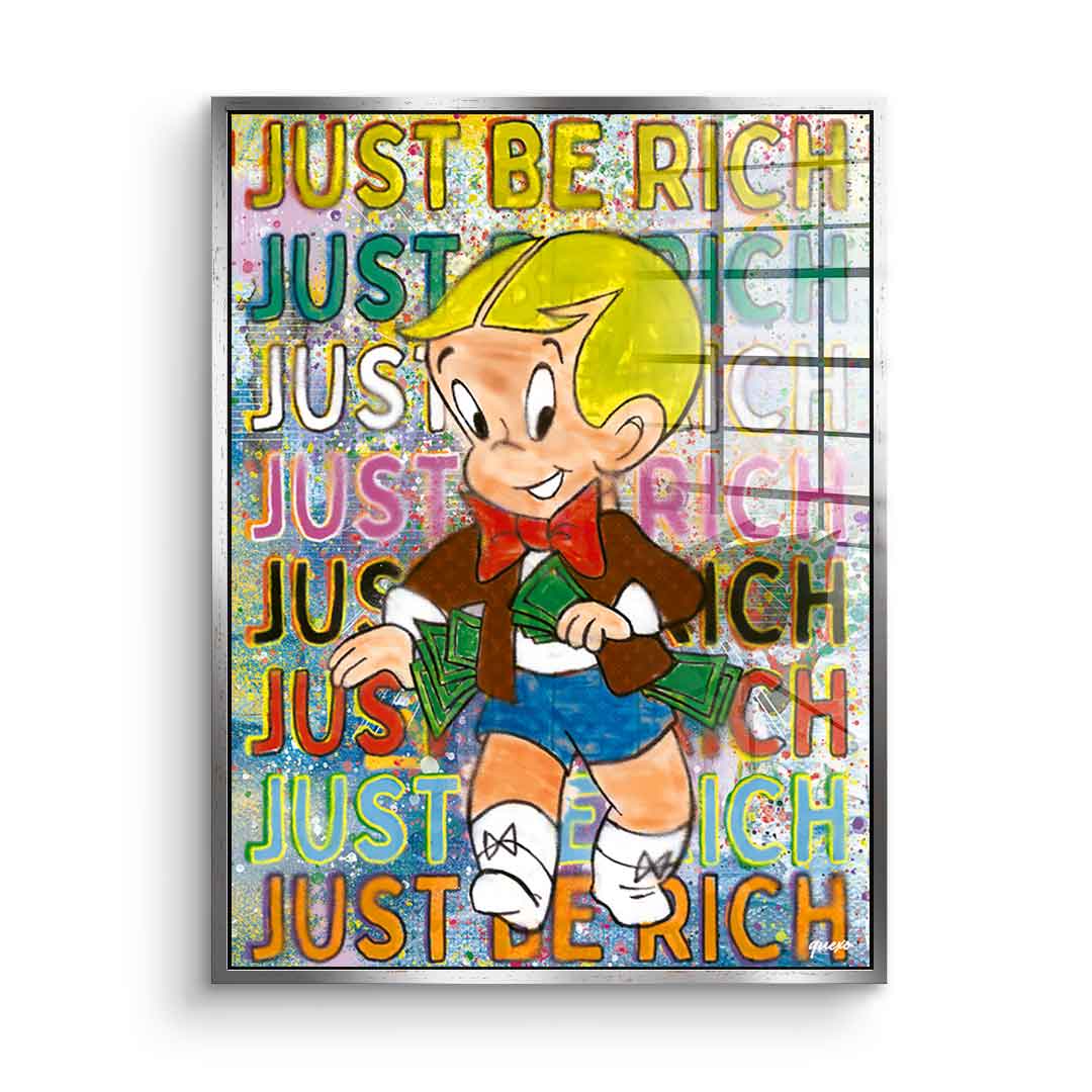 Just be Rich - acrylic glass