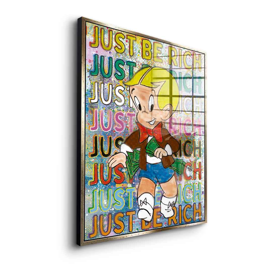 Just be Rich - acrylic glass